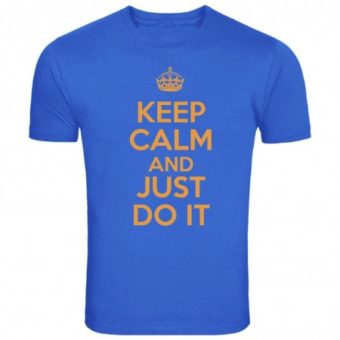 Maglietta Keep Calm and Just Do It